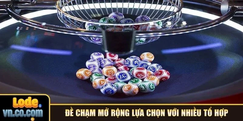 Đề chạm mở rộng lựa chọn với nhiều tổ hợp