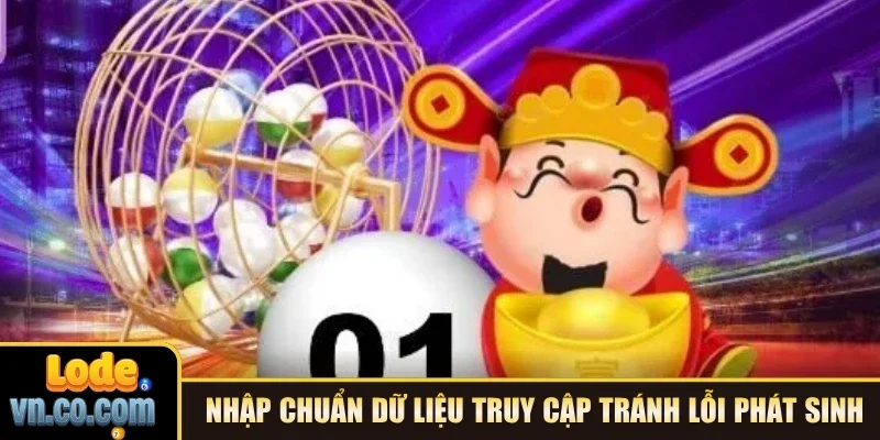  Nhập chuẩn dữ liệu truy cập tránh lỗi phát sinh