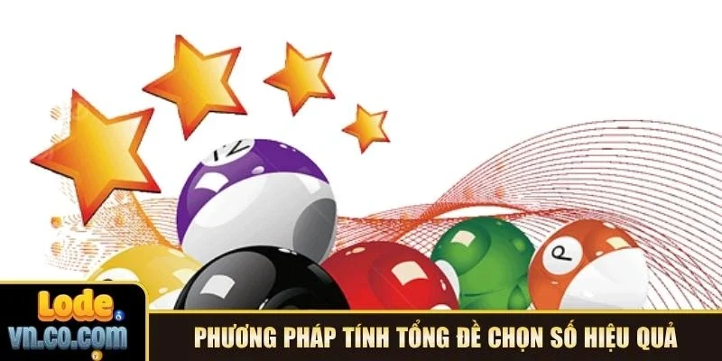 Phương pháp tính tổng đề chọn số hiệu quả